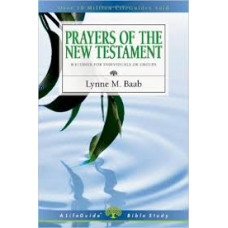Prayers of the New Testament - Life Guide Bible Study - Lynne M Baab